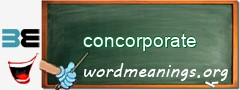 WordMeaning blackboard for concorporate
